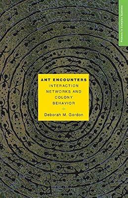 Ant Encounters: Interaction Networks and Colony Behavior by Gordon, Deborah M. | Paperback | Science