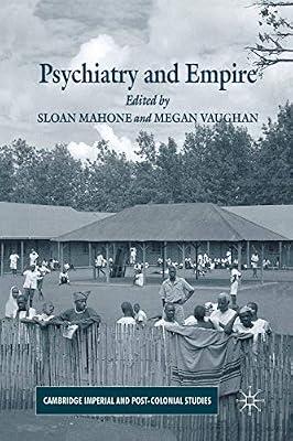 Psychiatry and Empire (Cambridge Imperial and Post-colonial Studies) | Paperback | General & World History