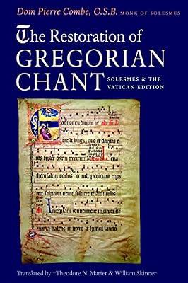 The Restoration of Gregorian Chant: Solesmes and the Vatican Edition by Combe, Pierre | Paperback | Sacred & Religious Music
