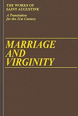 Marriage and Virginity: v. 9 (The Works of Saint Augustine, a Translation for the 21st Century: Part 1 - Books) by Augustine, Edmund | Hardcover | Christian Theology