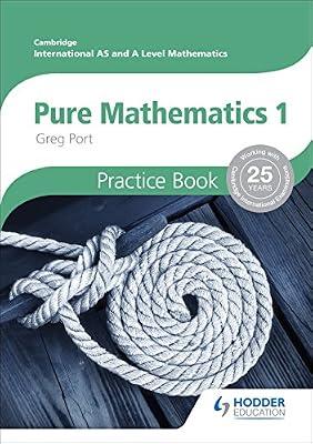 Pure Mathematics: Practice Book: Cambridge International As & a Level Maths by Port, Greg | Paperback | Mathematics