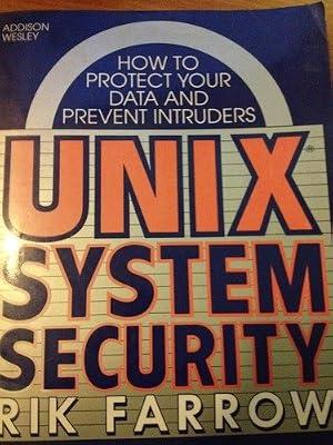 UNIX System Security: How to Protect Your Data and Prevent Intruders by Farrow, Rik | Paperback | Unix