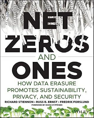 Net Zeros and Ones: How Data Erasure Promotes Sustainability, Privacy, and Security by Stiennon, Richard; Ernst, Russ B.; Forslund, Fredrik | Paperback | Computers