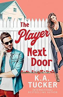 The Player Next Door by Tucker, K a | Paperback | Adult & Contemporary Romance