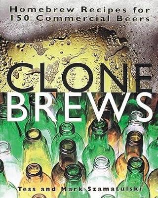 Clone Brews: Homebrew Recipes for 150 Commercial Beers by Szamatulski, Mark; Szamatulski, Tess | Paperback | General Cookery & Recipes