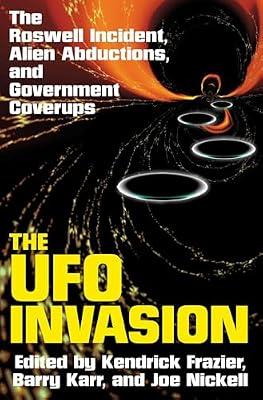 The Ufo Invasion: The Roswell Incident, Alien Abductions, and Government Coverups | Hardcover | Body