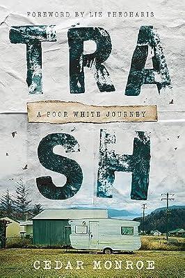 Trash: A Poor White Journey by Monroe, Cedar | Hardcover | Social Science