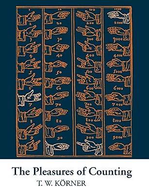 Pleasures of Counting: Revised student edition by Körner, T. W. | Paperback | Mathematics