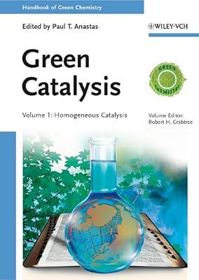 Green Catalysis: 3 Volume Set (Handbook of Green Chemistry) by Anastas | Hardcover | Science