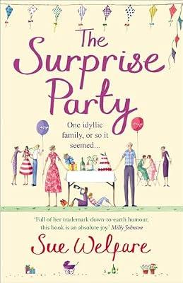 The Surprise Party: A Contemporary Family Saga of Sisters and Secrets by Welfare, Sue | Paperback | Modern And Contemporary Romance
