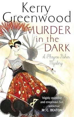 MURDER IN THE DARK by Greenwood, Kerry | Paperback | Historical Crime And Mysteries