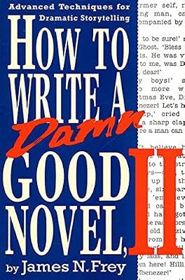 How To Write A Damn Good Novel, II by Frey, James N. | Hardcover | Writing