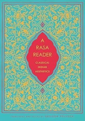 A Rasa Reader: Classical Indian Aesthetics (Historical Sourcebooks in Classical Indian Thought) by Pollock, Sheldon | Paperback | Philosophy