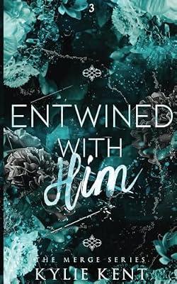 Entwined With Him by Kent, Kylie | Paperback | Adult & Contemporary Romance