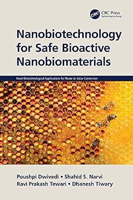 Nanobiotechnology for Safe Bioactive Nanobiomaterials (Novel Biotechnological Applications for Waste to Value Conversion) by Dwivedi, Poushpi; Narvi, Shahid S.; Tiwary, Dhanesh; Tewari, Ravi Prakash | Paperback | Nanotechnology
