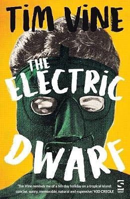 The Electric Dwarf by Vine, Tim | Paperback | Modern & Contemporary Fiction (Post C 1945)