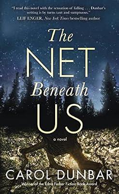 NET BENEATH US: A Novel by Dunbar, Carol | Paperback | Fiction