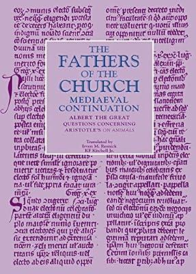 Questions Concerning Aristotle's on Animals: Albert the Great: 09 (Fathers of the Church, Medieval Continuation) by Albert the Great | Hardcover | Science