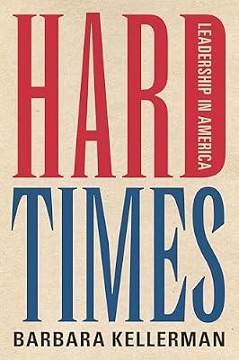 Hard Times: Leadership in America by Kellerman, Barbara | Hardcover | Business & Economics