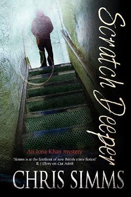 Scratch Deeper: 1 (An Iona Khan Mystery) by Simms, Chris | Hardcover | Crime & Mystery