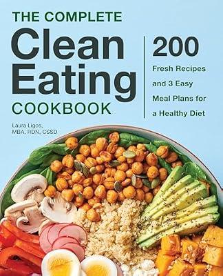 The Complete Clean Eating Cookbook by Ligos, Laura | Paperback | Cooking