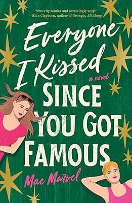 Everyone I Kissed Since You Got Famous: A Novel by Marvel, Mae | Paperback | Fiction