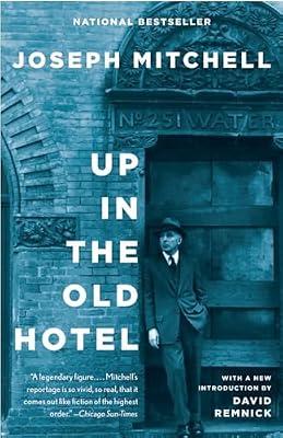 UP IN THE OLD HOTEL by Mitchell, Joseph | Paperback | Literary Collections