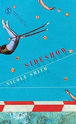 Sideshow by Smith, Nicole | Paperback | Modern & Contemporary Fiction (Post C 1945)