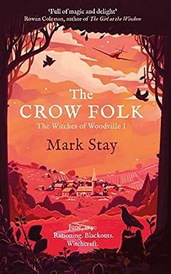 The Crow Folk: The Witches of Woodville 1 by Stay, Mark | Paperback | Historical Adventure