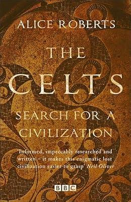 THE CELTS by Roberts, Alice | Paperback | History