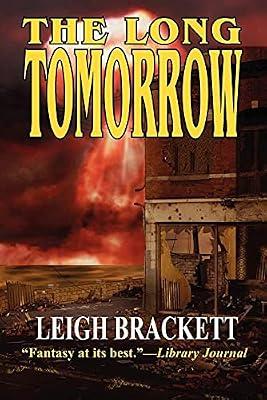 The Long Tomorrow by Brackett, Leigh | Paperback