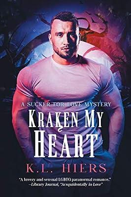 Kraken My Heart: Volume 2 (Sucker for Love Mysteries) by Hiers, K. L. | Paperback | Fiction