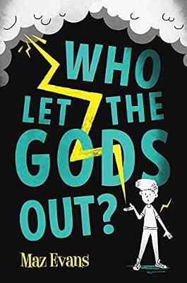 Who Let the Gods Out? by Evans, Maz | Hardcover | Juvenile Fiction