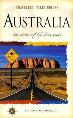Australia: True Stories of Life Down Under (Travelers' tales guides) | Paperback | Travel Writing