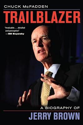 Trailblazer: A Biography of Jerry Brown by Mcfadden, Chuck | Hardcover | History 2