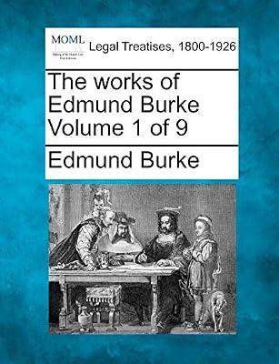 The works of Edmund Burke Volume 1 of 9 by Burke, Edmund | Paperback | Jurisprudence & General Issues