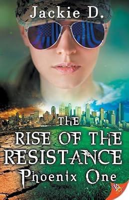 The Rise of the Resistance: Phoenix One by D, Jackie | Paperback | Modern & Contemporary Fiction (Post C 1945)