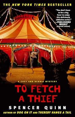 To Fetch a Thief: A Chet and Bernie Mystery: Volume 3 by Quinn, Spencer | Paperback | Fiction