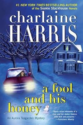 A Fool and His Honey (Aurora Teagarden) by Harris, Charlaine | Hardcover
