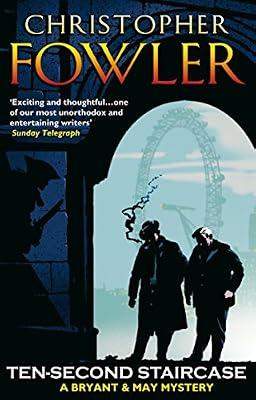 Ten-Second Staircase: (Bryant & May Book 4) by Fowler, Christopher | Paperback | Crime & Mystery