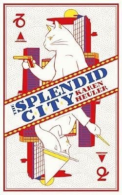 The Splendid City by Heuler, Karen | Paperback | Fiction