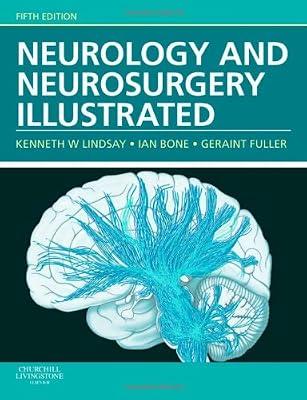 Neurology And Neurosurgery Illustrated, 5e by Fuller MD  FRCP, Geraint; Lindsay PhD  FRCS, Kenneth W.; Bone FRCP FACP, Ian | Paperback | Medical