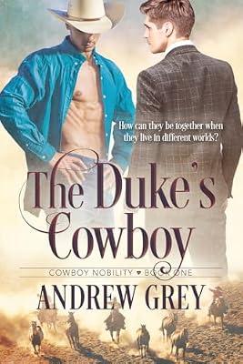 The Duke's Cowboy: Volume 1 (Cowboy Nobility) by Grey, Andrew | Paperback | Adult & Contemporary Romance