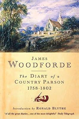 Diary of a Country Parson, 1758-1802 by Woodforde, James | Paperback | Christianity