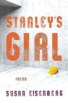 Stanley’s Girl: Poems by Eisenberg, Susan | Paperback | Poetry By Individual Poets