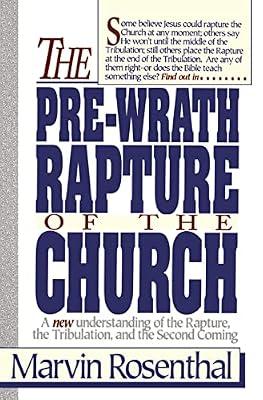 The Pre-Wrath Rapture of the Church by Rosenthal, Marvin J. | Paperback | Religion
