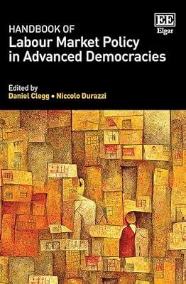 Handbook of Labour Market Policy in Advanced Democracies | Hardcover | Sociology: Work & Labour