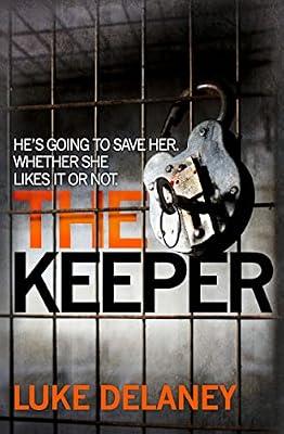 The Keeper: A British detective serial killer crime thriller series that will keep you up all night: Book 2 (DI Sean Corrigan) by Delaney, Luke | Paperback | Crime & Mystery