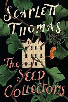 The Seed Collectors: A Novel by Thomas, Scarlett | Hardcover | Modern & Contemporary Fiction (Post C 1945)
