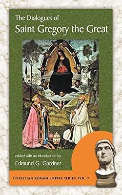 The Dialogues of Saint Gregory the Great (Christian Roman Empire Series) | Paperback | Religion